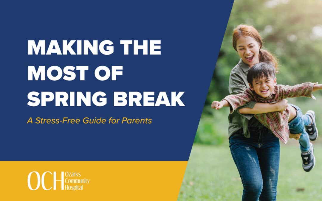 Making the Most of Spring Break: A Stress-Free Guide for Parents