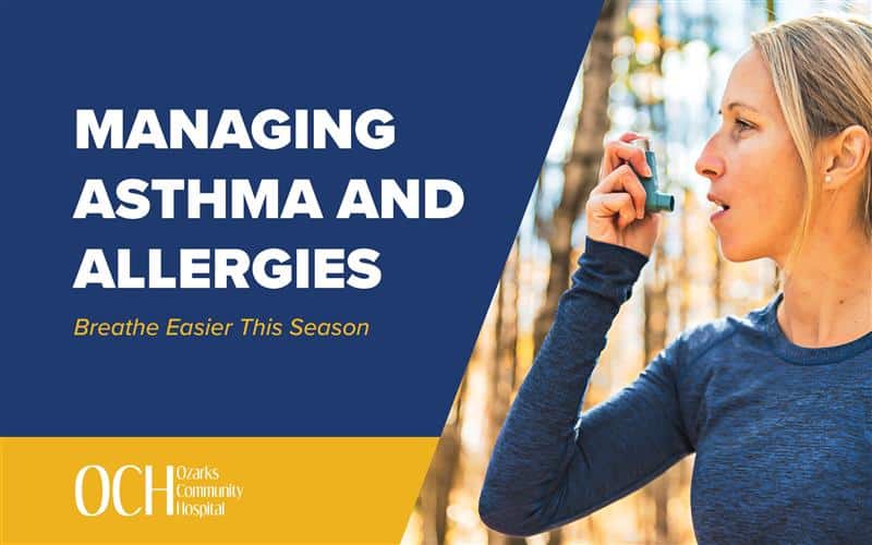 Managing Asthma and Allergies: Breathe Easier This Season